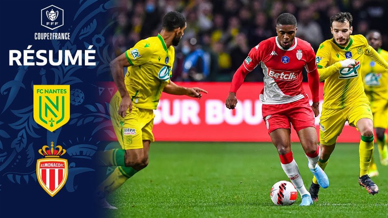 image 0 1/2 : Fc Nantes - As Monaco Fc (2-2 4 T.a.b. à 2) Le Résumé I Coupe De France 2021-2022