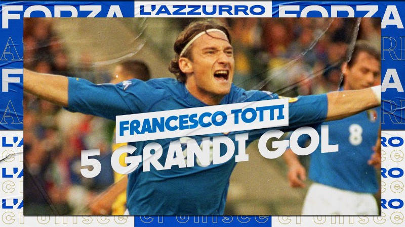 image 0 5 Grandi Gol Di Francesco Totti In Nazionale