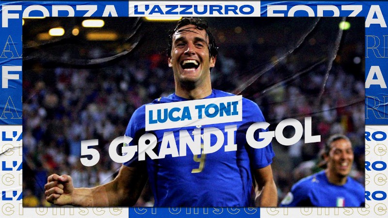 image 0 5 Grandi Gol Di Luca Toni In Nazionale