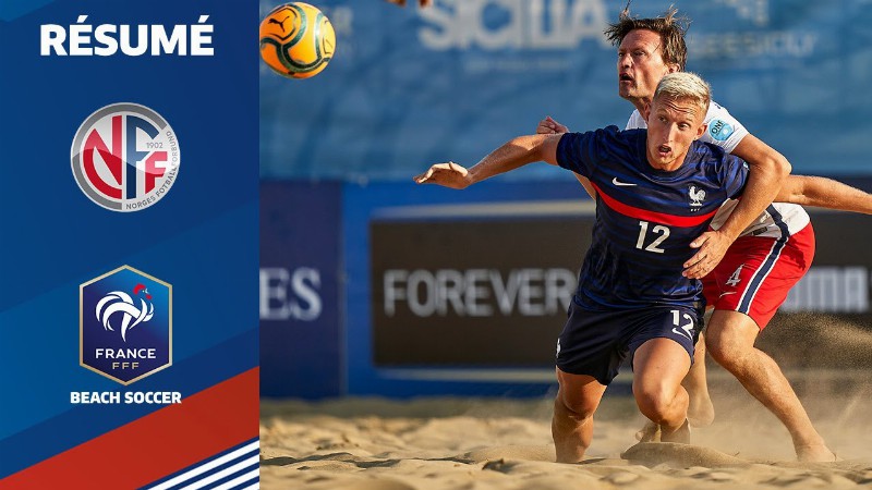 Beach Soccer : France-norvège (5-1) Le Replay