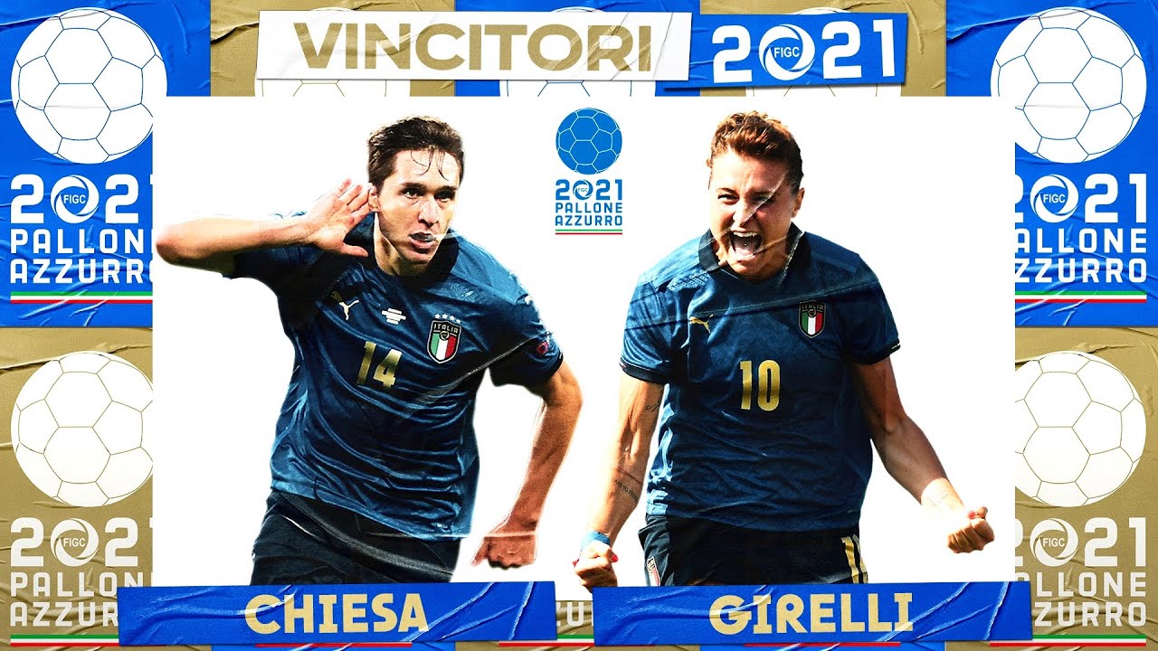 image 0 Chiesa E Girelli : Vincitori Pallone Azzurro 2021