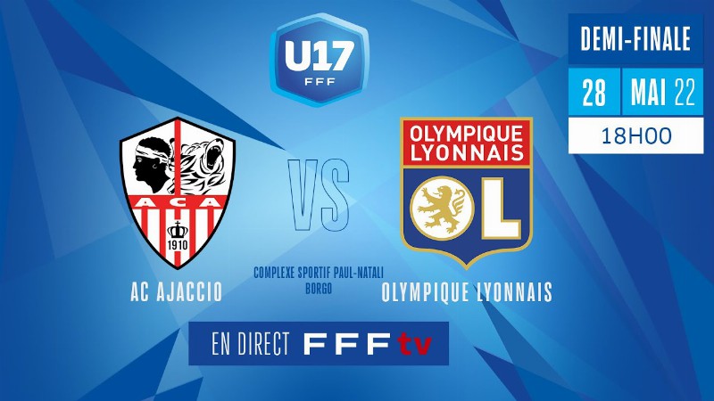 Demi-finale : Ac Ajaccio - Ol. Lyonnais U17 En Direct (17h50) I Championnat National U17 2021-2022