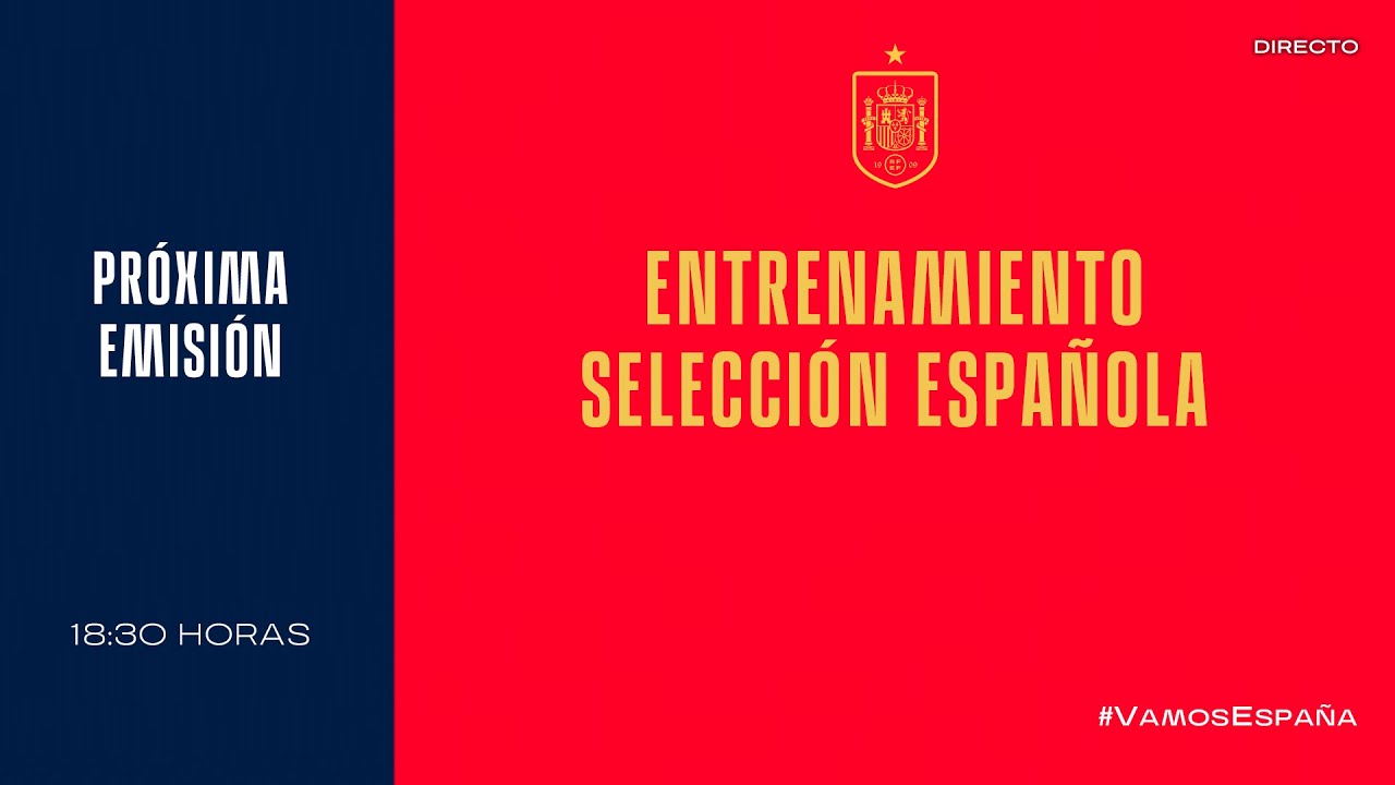 🚨directo🚨 Entrenamiento De La Selección Española De Fútbol.: 🔴 Sefutbol