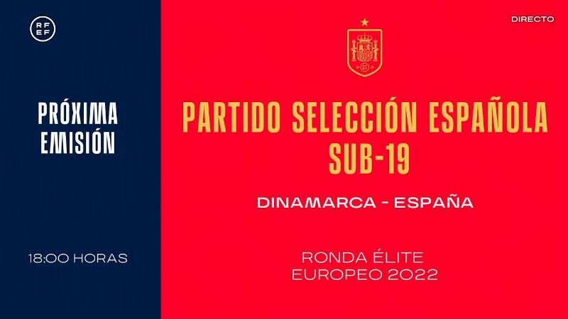 image 0 🚨directo🚨   Partido Sub-19 Dinamarca - España  : 🔴 Sefutbol