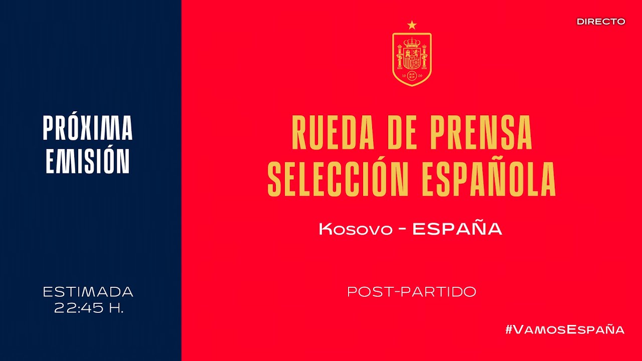 🚨directo🚨 Rueda De Prensa Post-partido Kosovo -espaÑa : 🔴 Sefutbol