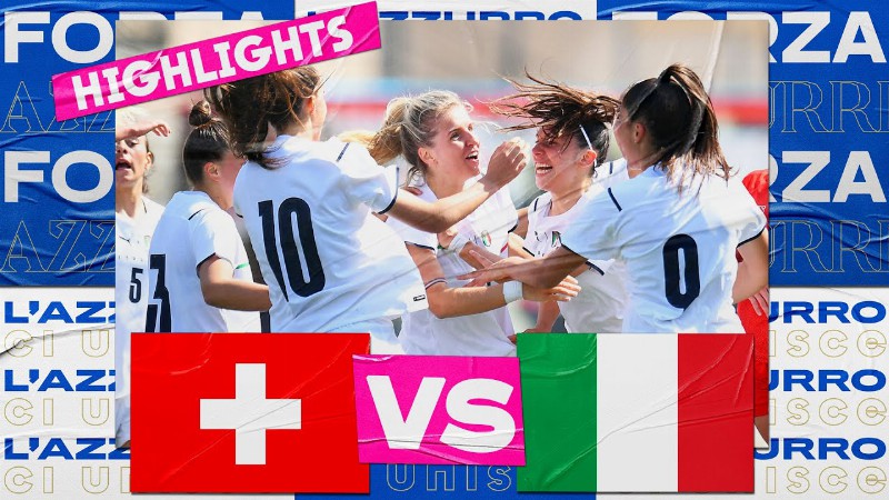Highlights: Svizzera-italia 1-3 - Under 19 Femminile (12 Aprile 2022)