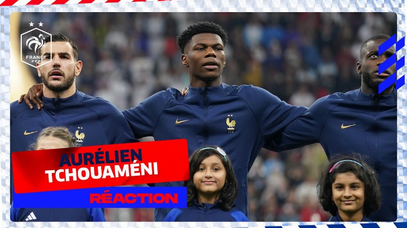 La Réaction D'aurélien Tchouaméni Après France - Angleterre I Fff 2022