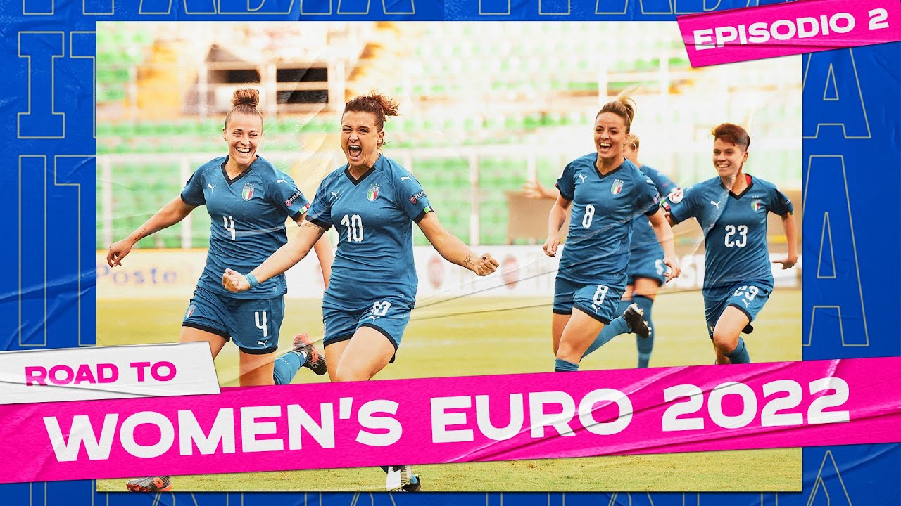 image 0 ”l’abbraccio Dei Tifosi“ : Road To Women’s Euro 2022 : Ep. 2