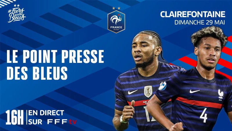 Le Replay  De La Conférence De Presse Des Bleus Depuis Clairefontaine I Équipe De France 2022