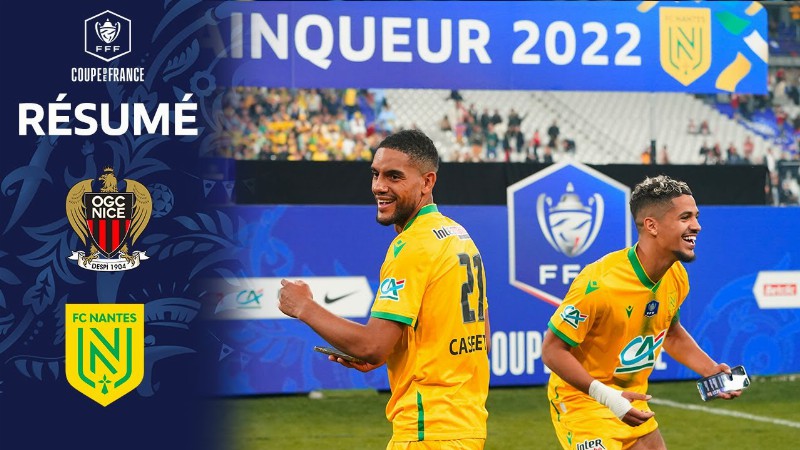 image 0 Le Résumé De La Victoire En Coupe De France Du Fc Nantes I Fff 2022