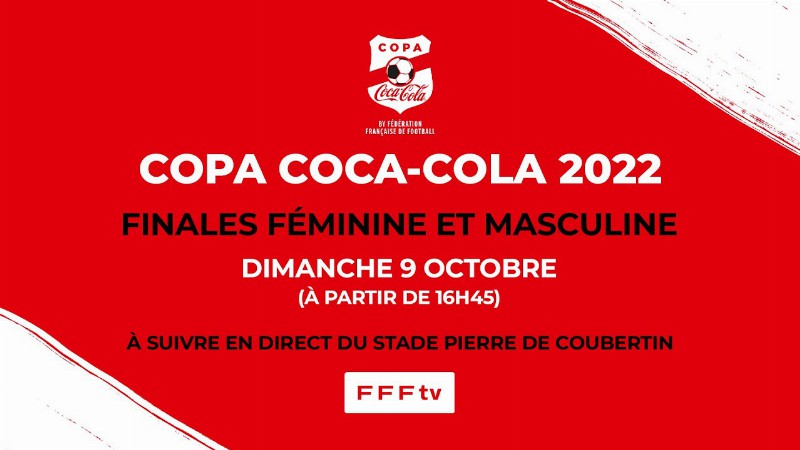 Les Finales De La Copa Coca-cola 2022 En Direct (16h40) I Fff
