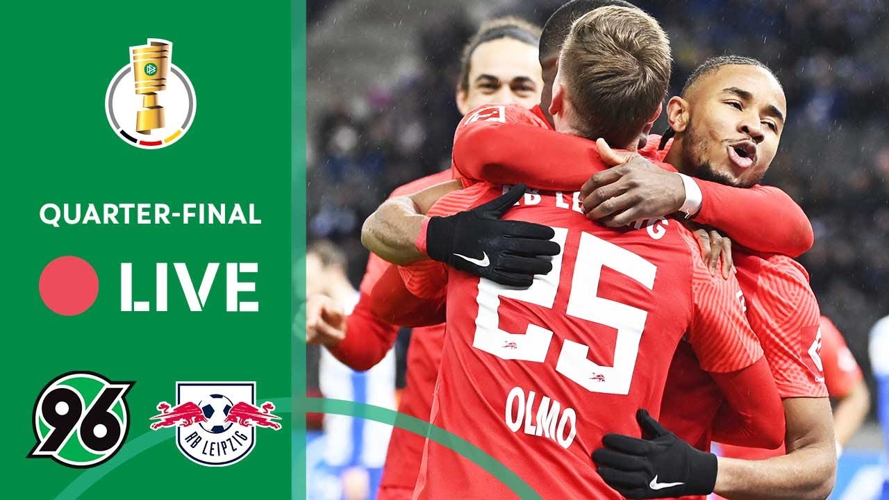 image 0 Live 🔴  Hannover 96 - Rb Leipzig : Dfb-pokal - Quarter-finals