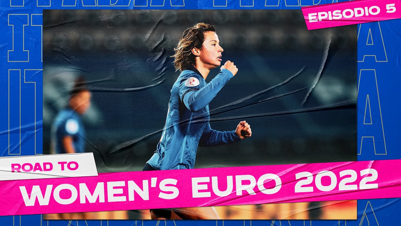 image 0 “sfida Al Vertice” : Road To Women’s Euro 2022 : Ep. 5