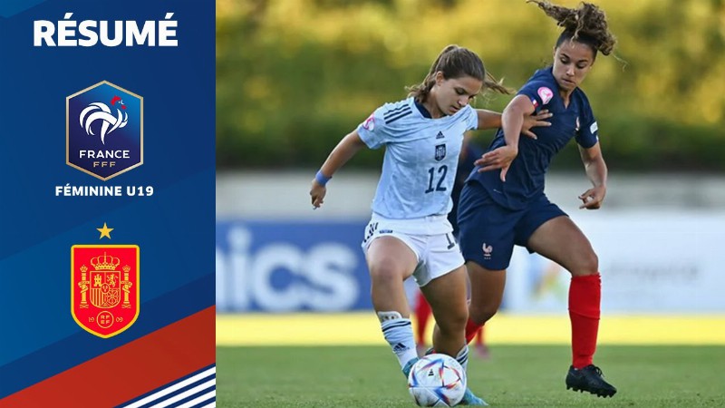 image 0 U19 Féminine Euro 2022 : France-espagne (1-1) Le Résumé