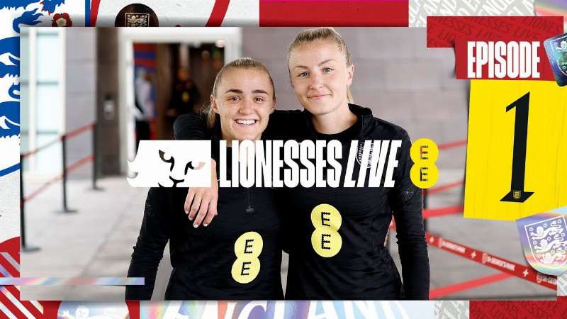 Williamson & Stanway Chat Celebrations & Funniest Nicknames! : Ep.1 : Lionesses Live Connected By Ee